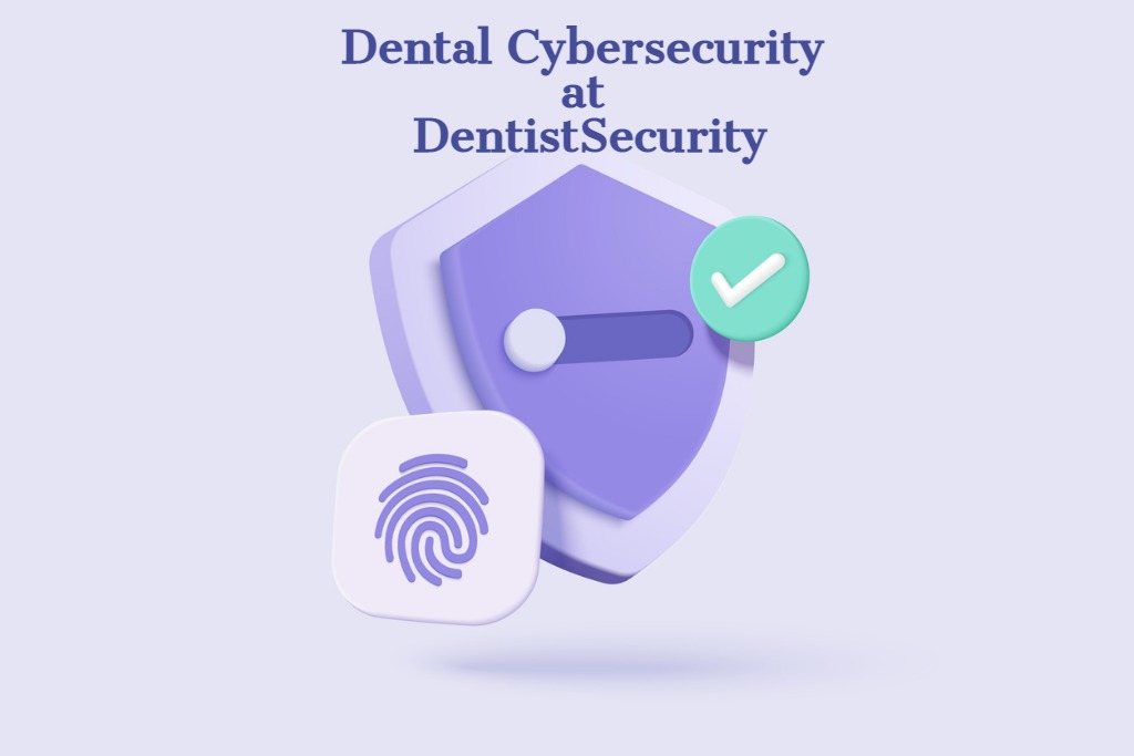 Preserving Dental Patient Data Trust: Navigating Cybersecurity Challenges in Dental Practices